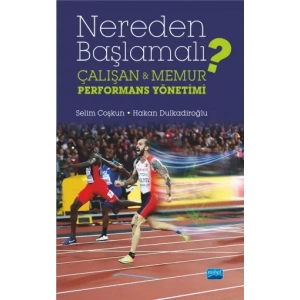NEREDEN BAŞLAMALI? Çalışan & Memur Performans Yönetimi