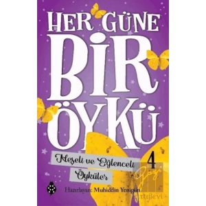 Neşeli ve Eğlenceli Öyküler - Her Güne Bir Öykü 4
