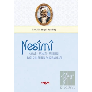 Nesimi: Hayatı - Sanatı - Eserleri Bazı Şiirlerinin Açıklamaları