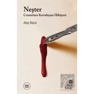 Neşter - Cennetten Kovuluşun Hikayesi