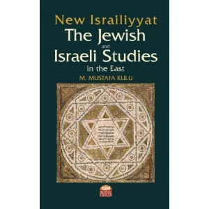 New Israiliyyat: The Jewish and Israeli Studies in the East