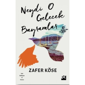 Neydi O Gelecek Bayramlar