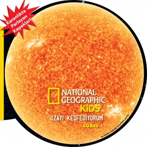 National Geographic Kids- Uzayı Keşfediyorum-GÜNEŞ