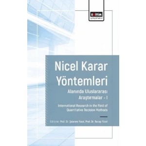 Nicel Karar Yöntemleri Alanında Uluslararası Araştırmalar I