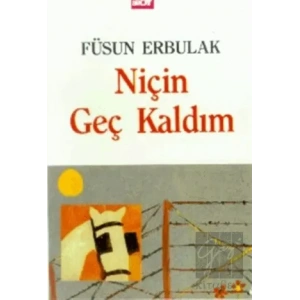 Niçin Geç Kaldım