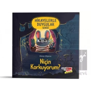 Niçin Korkuyorum? (Hikayelerle Duygular Serisi1)