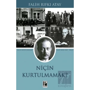 Niçin Kurtulmamak?