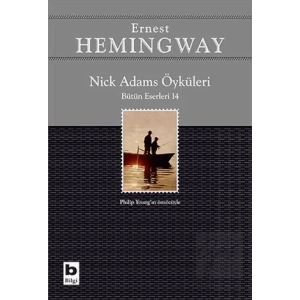 Nick Adams Öyküleri (Bütün Eserleri 14)