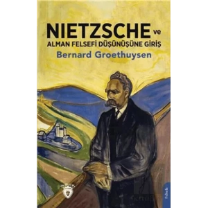 Nietzsche ve Alman Felsefi Düşünüşüne Giriş