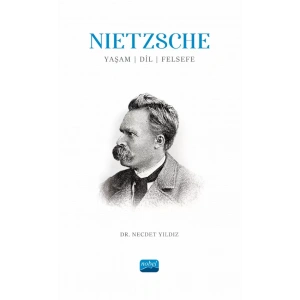 NIETZSCHE: Yaşam, Dil, Felsefe