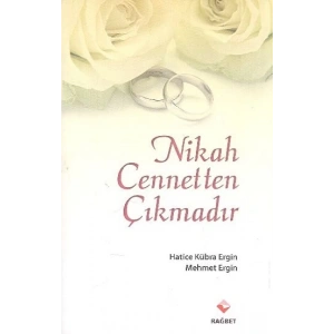Nikah Cennetten Çıkmadır
