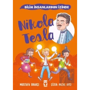 Nikola Tesla - Bilim İnsanlarının İzinde
