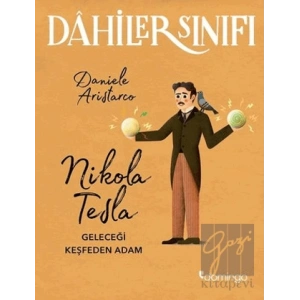 Nikola Tesla Geleceği Keşfeden Adam - Dahiler Sınıfı