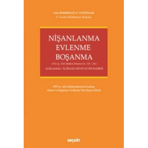 Nişanlanma – Evlenme – Boşanma 4721 sy. Türk Medeni Kanunu (M. 118 – 201)
