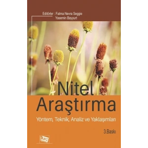 Nitel Araştırma Yöntem, Teknik, Analiz Ve Yaklaşımları