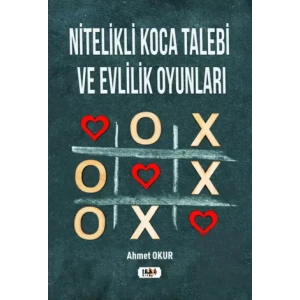 Nitelikli Koca Talebi ve Evlilik Oyunları