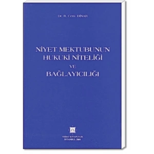 NİYET MEKTUBUNUN HUK.NİTELİĞİ VE BAĞLAYICILIĞI /08
