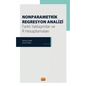 NONPARAMETRİK REGRESYON ANALİZİ - Farklı Yaklaşımlar ve R Hesaplamaları