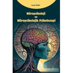 Nöropsikoloji ve Nöropsikolojik Psikoterapi
