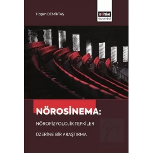 Nörosinema: Nörofizyolojik Tepkiler Üzerine Bir Araştırma