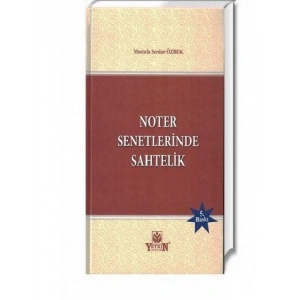 Noter Senetlerinde Sahtelik - Mustafa Serdar Özbek