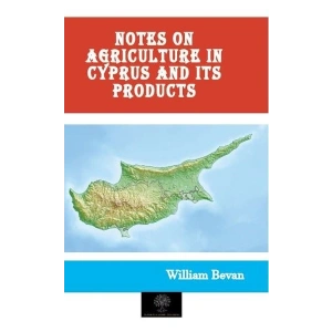 Notes on Agriculture in Cyprus and Its Products