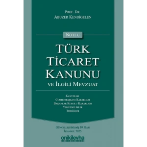 Notlu Türk Ticaret Kanunu ve İlgili Mevzuat