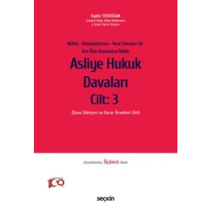 Nüfus – Kamulaştırma – İmar Davaları ile İcra İflas Kanununa İlişkinAsliye Hukuk Davaları C: 3 (Dava Dilekçesi ve Karar Örnekleri Ekli)