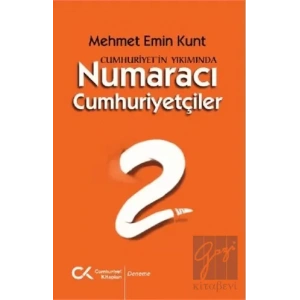 Cumhuriyetin Yıkımında Numaracı Cumhuriyetçiler
