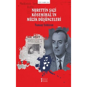 Nurettin Şazi Kösemihal’in Müzik Düşünceleri