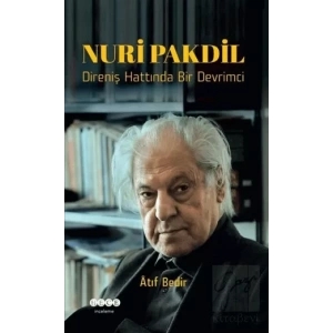 Nuri Pakdil - Direniş Hattında Bir Devrimci