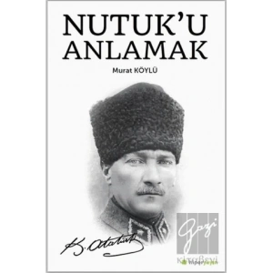 Nutuk’u Anlamak