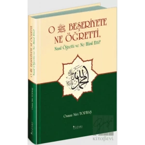 O Beşeriyete Ne Öğretti