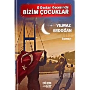 O Destan Gecesinde Bizim Çocuklar