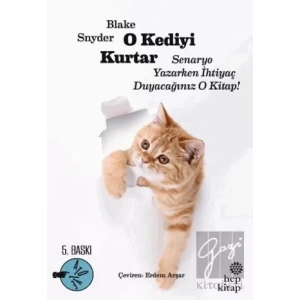 O Kediyi Kurtar: Senaryo Yazarken İhtiyaç Duyacağınız O Kitap!