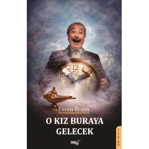 O Kız Buraya Gelecek
