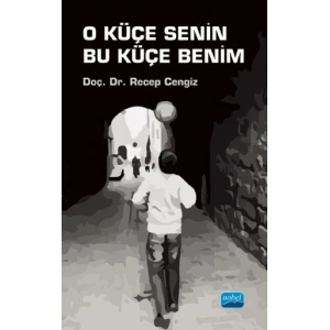 O Küçe Senin Bu Küçe Benim