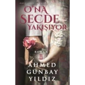 Ona Secde Yakışıyor