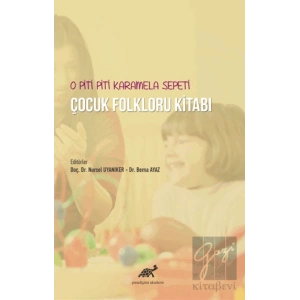 O Piti Piti Karamela Sepeti Çocuk Folkloru Kitabı