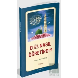O (SAV) Nasıl Öğretirdi?