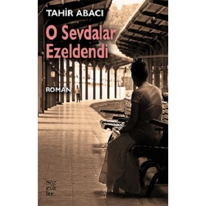 O Sevdalar Ezeldendi