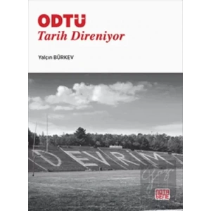 ODTÜ: Tarih Direniyor