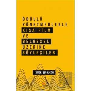 Ödüllü Yönetmenlerle Kısa Film ve Belgesel Üzerine Söyleşiler
