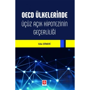 OECD Ülkelerinde Üçüz Açık Hipotezinin Geçerliliği