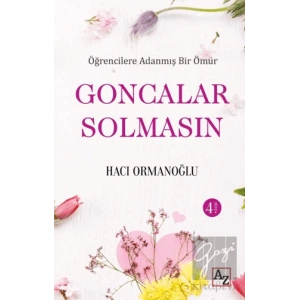 Öğrencilere Adanmış Bir Ömür Goncalar Solmasın