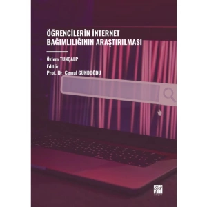 ÖĞRENCİLERİN İNTERNET BAĞIMLILIĞININ ARAŞTIRILMASI