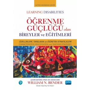 ÖĞRENME GÜÇLÜĞÜ OLAN BİREYLER ve EĞİTİMLERİ / Learning Disabilities