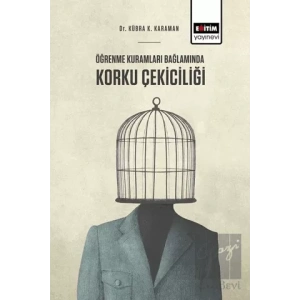 Öğrenme Kuramları Bağlamında Korku Çekiciliği