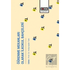 Öğrenme Mekanları Olarak İlkokul Bahçeleri