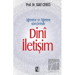 Öğrenme ve Öğretme Süreçlerinde Dini İletişim